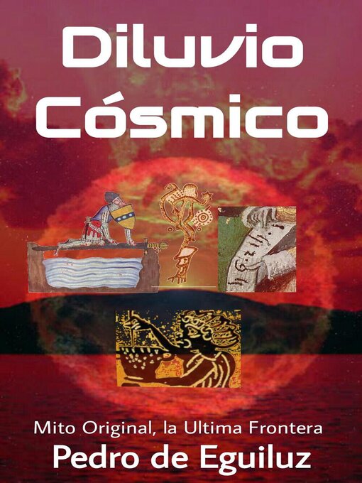 Title details for Diluvio Cósmico by Pedro de Eguiluz Selvas - Available